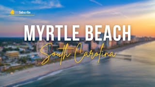 Myrtle Beach South Carolina (Things to Do & See!)