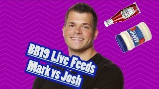 BB19 Live Feeds- Mark vs Josh, Christmas hates Dominique, Temptation cancelled this week