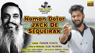 NOMAN DOTOR JACK DE SEQUEIRAK - Konkani song 2022- Singer: PIERSON D'COSTA, Lyrics: CLUB PALMEIRA