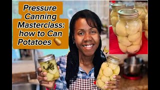 Pressure Canning Masterclass: Canning &  preserving Potatoes 🥔|Hot packed | Beginner Friendly!