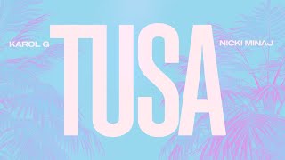 KAROL G, Nicki Minaj - Tusa (Official Lyric Video)