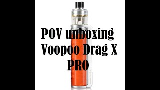 Voopoo drag X pro unboxing (E-cig)