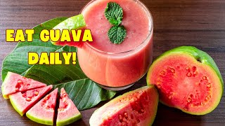 Top 7 Health Benefits of Eating Guavas!  Why You Should Eat Guavas!