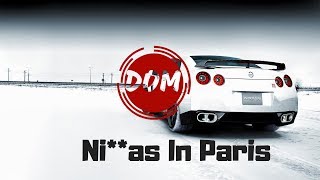 DOUBLED - Ni**as In Paris ( #DOM Remix)