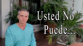 Usted No Puede...