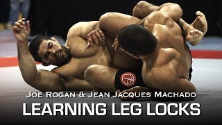 Learning Leg Locks with Joe Rogan and Jean Jacques Machado