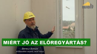 Miért jó az előregyártás?