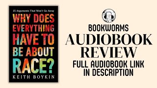 Why Does Everything Have To Be About Race Audiobook Review | Keith Boykin Audiobook