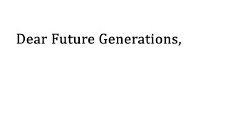 Messages to the Future Generations