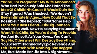 My Cheating Wife Got Pregnant By Her Lover, Who Is My Best Friend & Said I Should Raised The Baby As