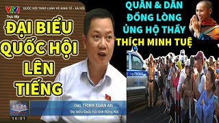 ⛔️ Đại Biểu Quốc Hội Lên Tiếng - Quân & Dân Ủng Hộ Thầy Thích Minh Tuệ || Bồ Đề Tâm Official