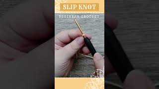 SLIP KNOT ⭐ Learn to CROCHET 💕💖👉 Tutorials for Beginners in my Channel 🌺💕⭐ #shorts Part 1⭐