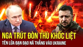 Thời sự Quốc tế: Nga khai hỏa báo thù, loạt Oreshnik lao vun vút vào cơ sở quân sự Ukraine