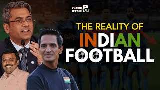 Indian Football's President Exposes Indian Football On A Discussion