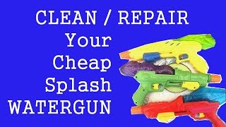 Splash Watergun Clean / Repair and Get Ready for Summer!