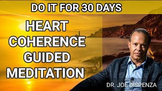 DO IT FOR 30 DAYS _earth_africa__ HEART COHERENCE GUIDED MEDITATION BY DR. JOE DISPENZA