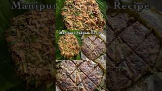 Manipuri Paknam - Full Recipe in the Description Box #manipurifood #manipuricuisine #manipuristyle