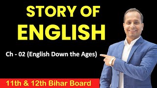 Ch-02 | English Down The Ages | Story of English | 11th & 12th Bihar Board | My Career Doctor |