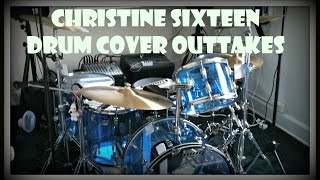 Christine Sixteen Drum Cover Outtakes