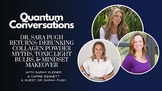 Dr. Sara Pugh Returns: Debunking Collagen Powder Myths, Toxic Light Bulbs, & Mindset Makeover