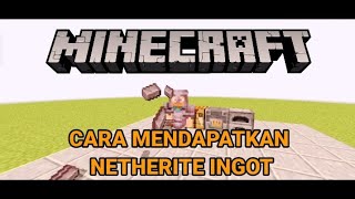 CARA MENDAPATKAN NETHERITE INGOT DI MINECRAFT