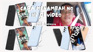 CARA MENAMBAHKAN NO HP DI VIDEO @agentiensbatam8481