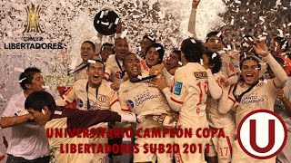 COPA LIBERTADORES SUB20 2011 | Universitario de Deportes alcanza la gloria continental