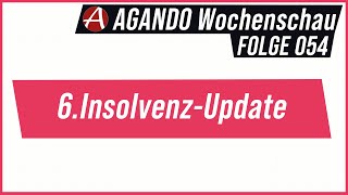 AGANDO Wochenschau #054 | Update zur Insolvenz!