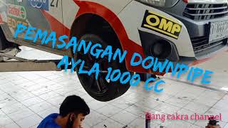 PEMASANGAN DOWNPIPE AYLA 1000 CC #suaraknalpot #downpipeagyaayla #variasiknalpot