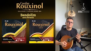 Cordas Rouxinol para Bandolim de 8 e de 10 cordas (R-40 & R-45) por Jorge Cardoso