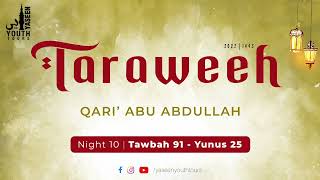 Qari Abu Abdullah | Night 10 | Tawbah 91 - Yunus 25