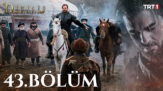 Diriliş Ertuğrul 43. Bölüm