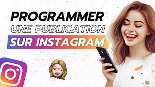 Comment programmer une publication sur Instagram ? ✨ Hacks community manager