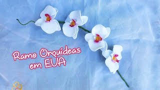 Ramo Orquídeas em EVA / Orchid Branch in Foam