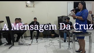 A Mensagem da Cruz-Assembleia de Deus Vicosa do Ceará