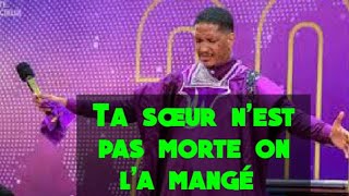 Prophet Joël francis Tatu : Ta sœur n'est pas morte on l'a mangé !