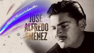 José Alfredo Jímenez Todos Sus Canciones Inolvidables - Jose Alfredo Jimenez Viejitas Rancheras Mix