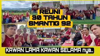 Reuni 30 Tahun SMANTIG KAWAN LAMA KAWAN SELAMAnya @waterjoe303