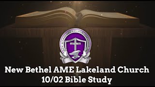 New Bethel AME Lakeland Church Welcomes You 10/02 Bible Study!