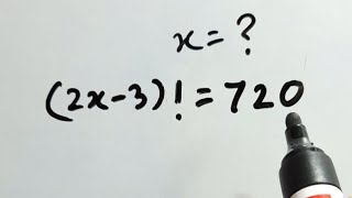 A Nice Factorial Problem (2x - 3)! = 720