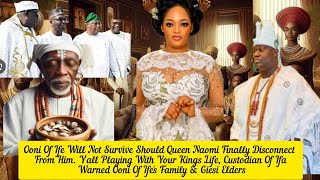 Ooni Of Ife Will Not Survive Should Queen Naomi Finally Disconnect From Him.