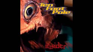 TEN FOOT POLE - insider #fullalbum