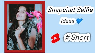 Snapchat Selfie Ideas | Use Flawers || Pose For Girls