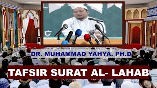 🔴TAFSIR SURAT AL- LAHAB " -  UST. DR. MUHAMMAD YAHYA