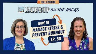 Episode 50 How to Manage Stress & Prevent Burnout with Dr. Naomi Hall