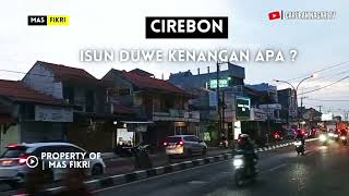 🔴CIREBON VLOG: Isun Duwe Kenangan Apa #cirebonvlog #vlogcirebon