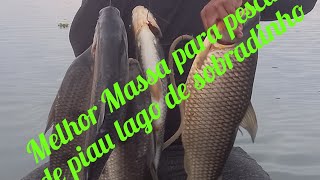 melhor massa para pesca do Piau Lago de Sobradinho