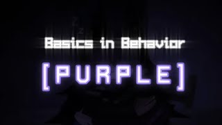 ✨️ Basics in Behavior [PURPLE] outro leak ✨️ – [5k subs vid]