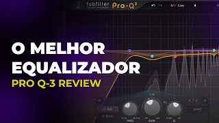 O MELHOR EQUALIZADOR ?! | PRO Q-3 REVIEW