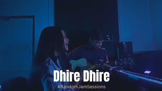 Dhire Dhire | @anchalchamuah4583 | Parthiv Kashyap | #randomjamsessions